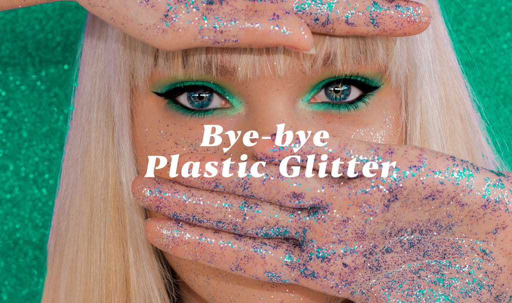 Bye-bye Plastic Glitter