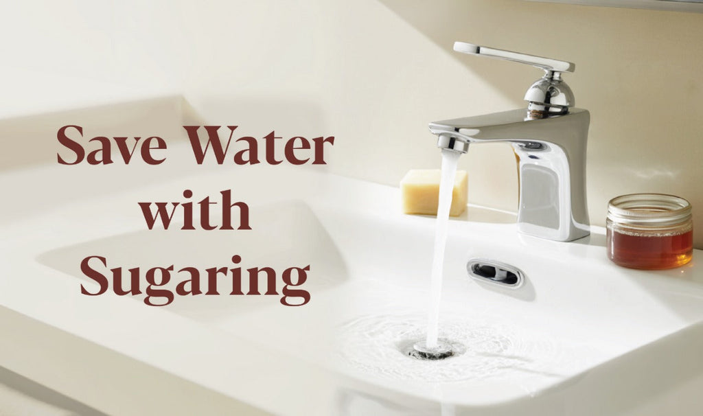 Save Water With Sugaring