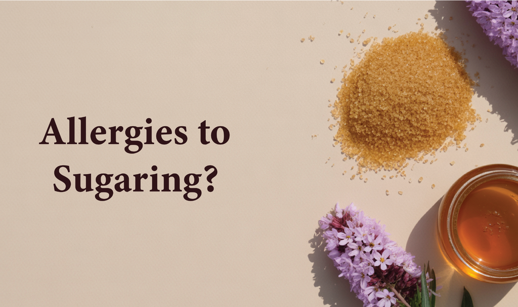 Allergies to Sugaring?