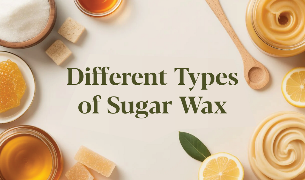 Different Types Of Sugar Wax