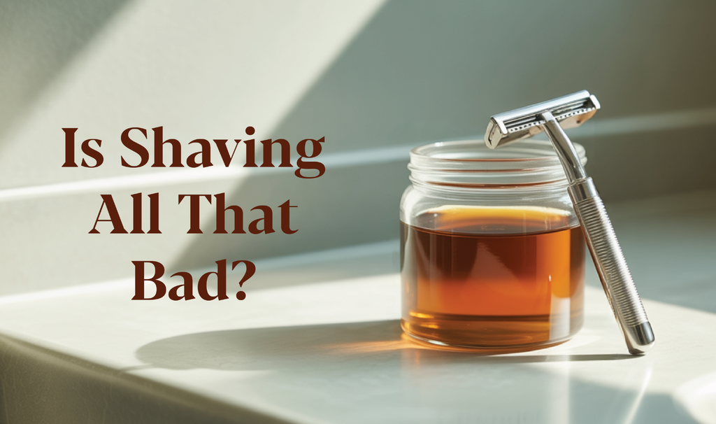 Is Shaving All That Bad?