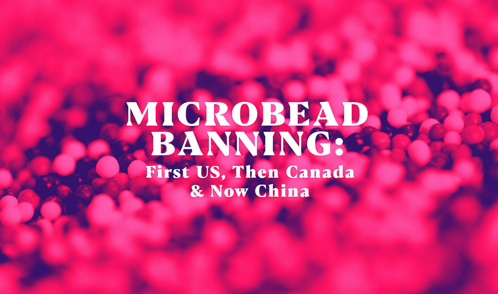Microbead Banning: First US, Then Canada & Now China 